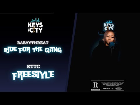 Babyythreat - Ride For the Gang | KTTC Freestyle