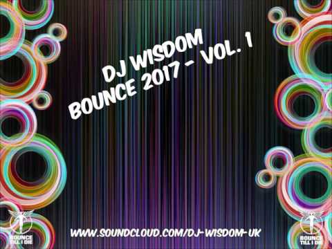 Dj Wisdom - Bounce 2017 - Vol.01