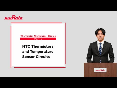 Thermistor Workshop - Basics: Part 1 - NTC Thermistors and Temperature Sensor Circuits