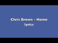 Chris Brown - Home Lyrics 