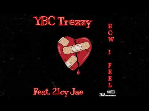 YBC Trezzy - How I Feel feat. 2Icy Jae