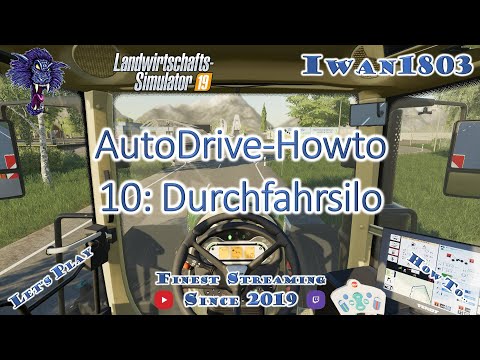 🚜 LS19-Howto AutoDrive 10: Durchfahrsilo