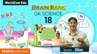GK Science 18. Living Things   [ Brain Bank GK . Science ] by Native Melanie Teacher