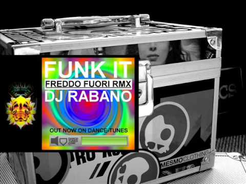 Funk it (FREDDO FUORI RMX) - DJ Rabano