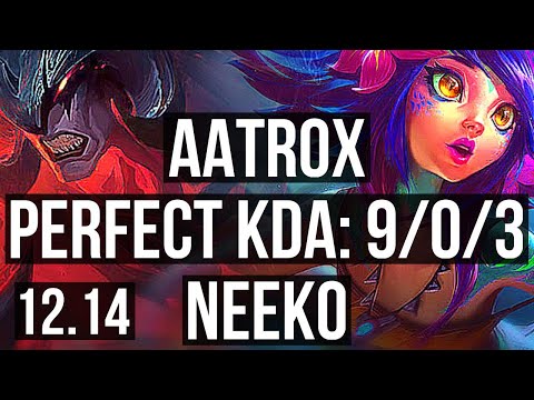 AATROX vs NEEKO (TOP) | 9/0/3, 2.9M mastery, 1500+ games, Legendary | NA Master | 12.14