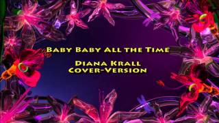 Baby Baby All the Time - Diana Krall (Cover-Version)