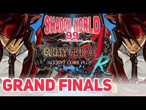 Blake&White (Order Sol) vs XPHANTOM (Order Sol) - GGXXAC+R Grand Finals - Shadow World 99