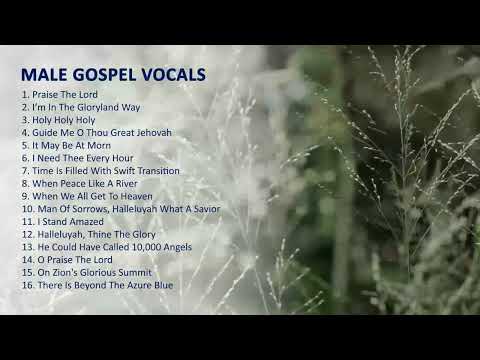 Male Gospel Vocals Playlist