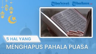 TIPS JALANI PUASA: Awas Hati-hati! Inilah 5 Perbuatan yang Dapat Menghapus Pahala Puasa Kita
