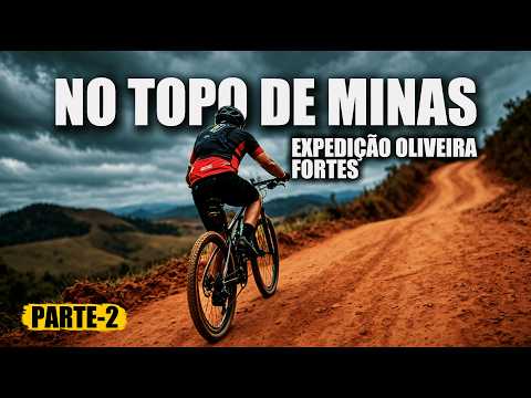 FOI DIFÍCIL A SUBIDA Mas A RECOMPENSA Da TRILHA ...??? EXPEDIÇÃO OLIVEIRA FORTES | PARTE 2