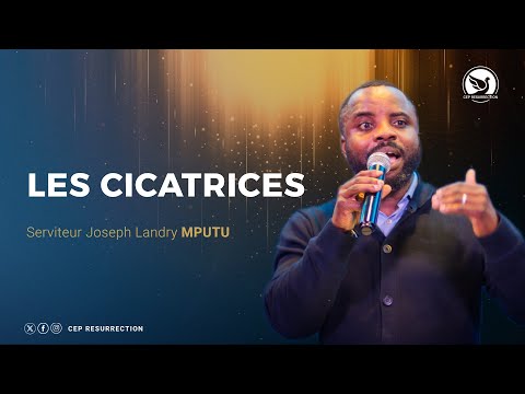 LES CICATRICES - Serviteur Joseph Landry MPUTU