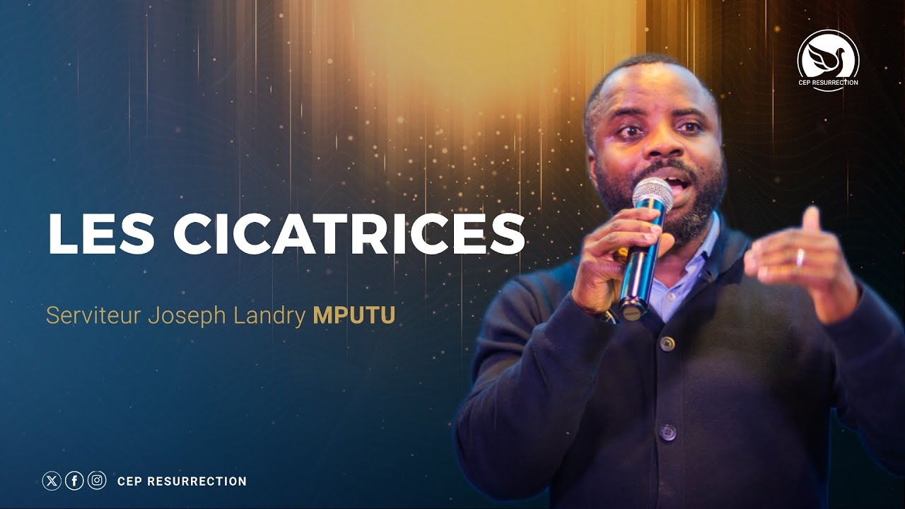 LES CICATRICES - Serviteur Joseph Landry MPUTU