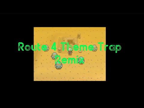 Route 4 Theme Trap Remix (Pokemon Black and White Remix)