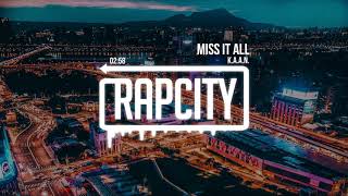 K.A.A.N. - Miss It All