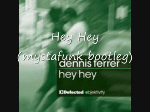 Dennis Ferrer- Hey Hey Joker (mystafunk bootleg)
