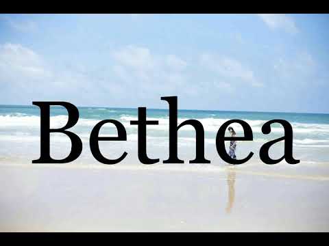 How To Pronounce Bethea🌈🌈🌈🌈🌈🌈Pronunciation Of Bethea