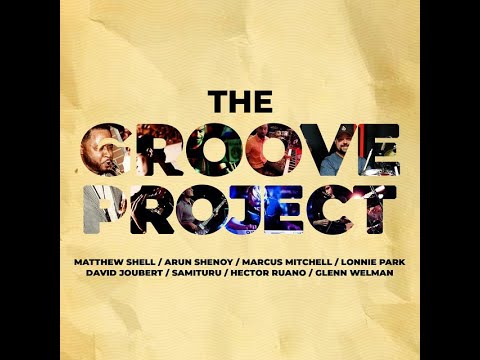 The Groove Project - Volume 1: Flights of Fantasy (Full Album Stream) [Jazz Instrumental Music]