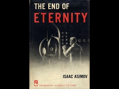 "The End of Eternity" By Isaac Asimov