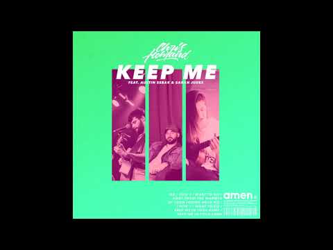 Chris Howland - Keep Me (Feat. Austin Sebek & Sarah Juers)