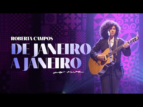 De Janeiro A Janeiro - Roberta Campos (AO VIVO)