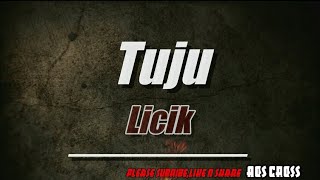 Licik | Tuju (Lirik) Full HD 1080