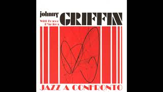 1974 Johnny griffin Jazz a Confronto Full Album