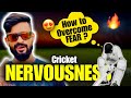 How To Overcome NERVOUSNESS In CRICKET 3 LIFE CHANGING Tips OUT Hone Ka DARR Durr Kaise Kre
