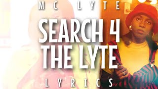 MC Lyte - Search 4 the Lyte (Lyrics)