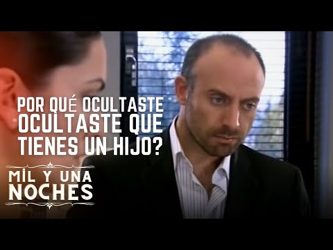 ¿Por qué ocultaste que tienes un hijo? | Las Mil y Una Noches - Episodio 6