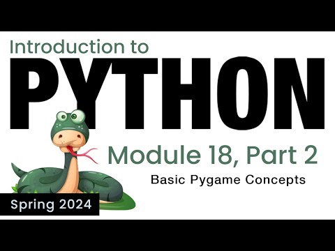 Python Module 18 Basic Pygame Concepts Spring 2024