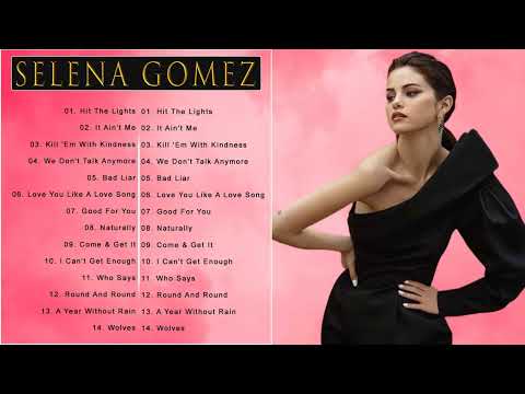 Selena Gomez Greatest Hits - Selena Gomez Best hits Full album 2022