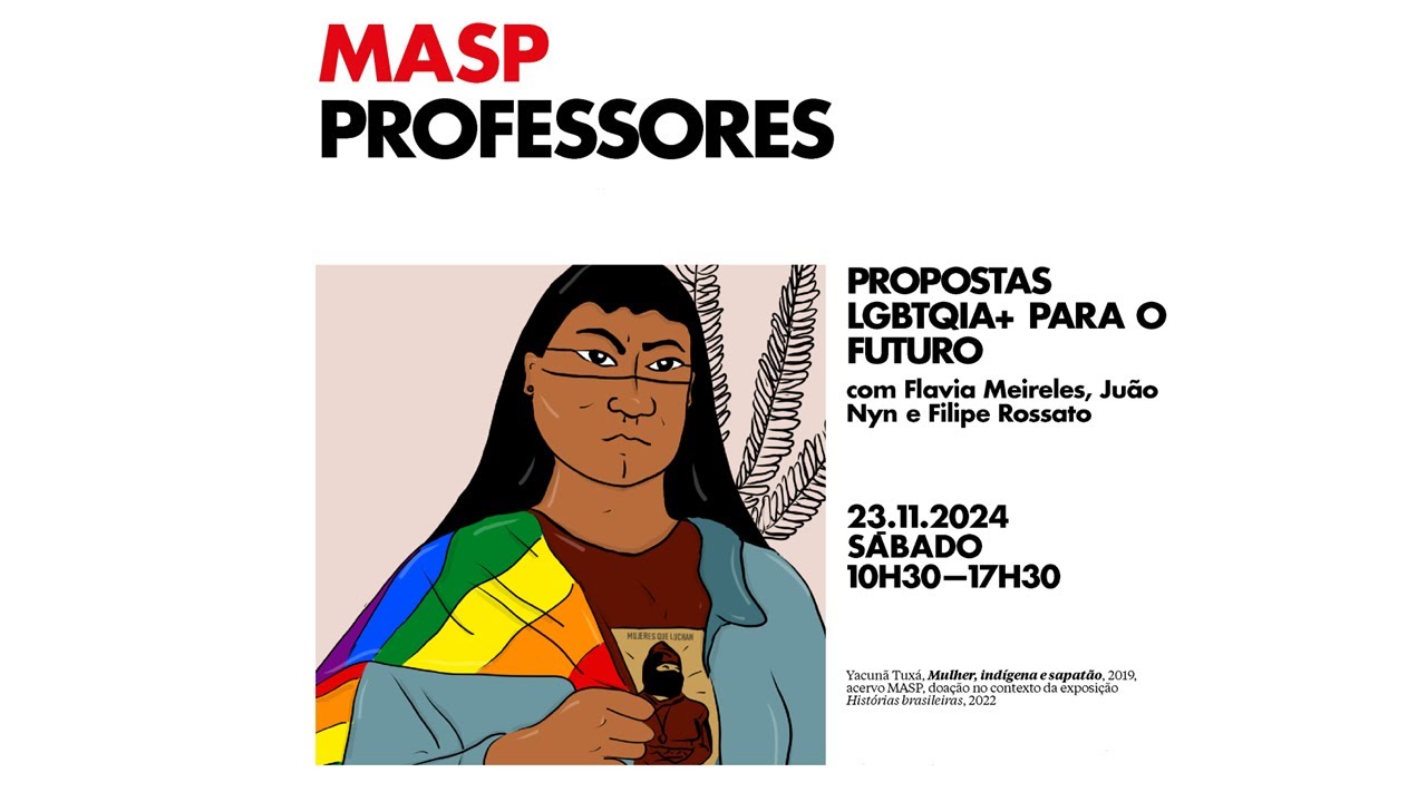 MASP Professores | Propostas LGBTQIA+ para o futuro | 23.11.2024 - Manhã