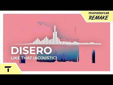 Disero - Like That (feat. Joshua Smith) (Acoustic) [Monstercat NL Remake]