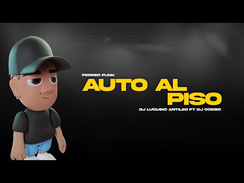 AUTO AL PISO (Intro Agarrala) - DJ Luc14no Antileo Ft DJ Cossio - NEGRO TECLA ft THELAPLANTA