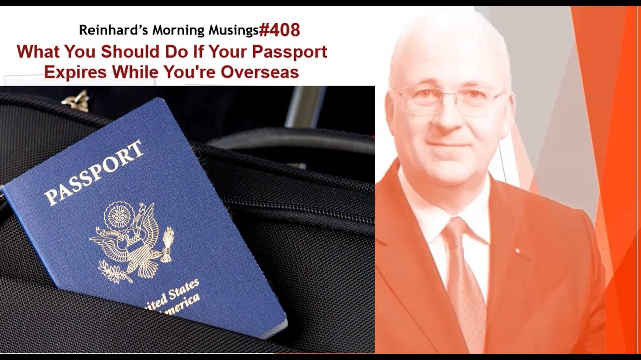 What happens if my passport expires while in another country? More REF