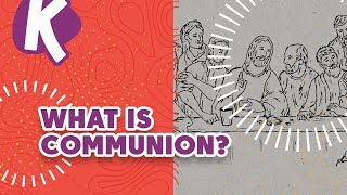 WHAT IS COMMUNION? RESOURCE | Kids on the Move
