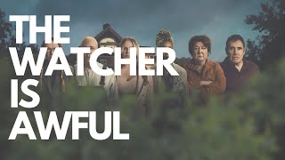 The Watcher Is Awful And I Hate It | Netflix&#39;s The Watcher Review