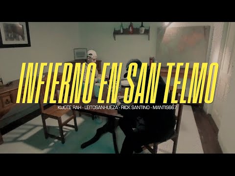 Infierno en San Telmo - Kijote Rah - Leitosanhueza - Rick Santino - Mantis667 (Prod. Rick Santino)