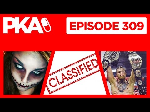 PKA 309 Classified Information, UFC 205 McGregor, Co Workers we hated, Scary movies