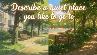 IELTS Speaking Part 2 – Describe a quiet place you like to go to