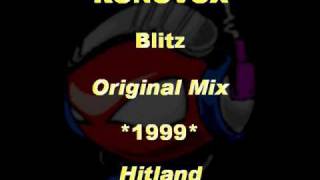 KONOVOX - Blitz [Original Mix] *1999* [Hitland]