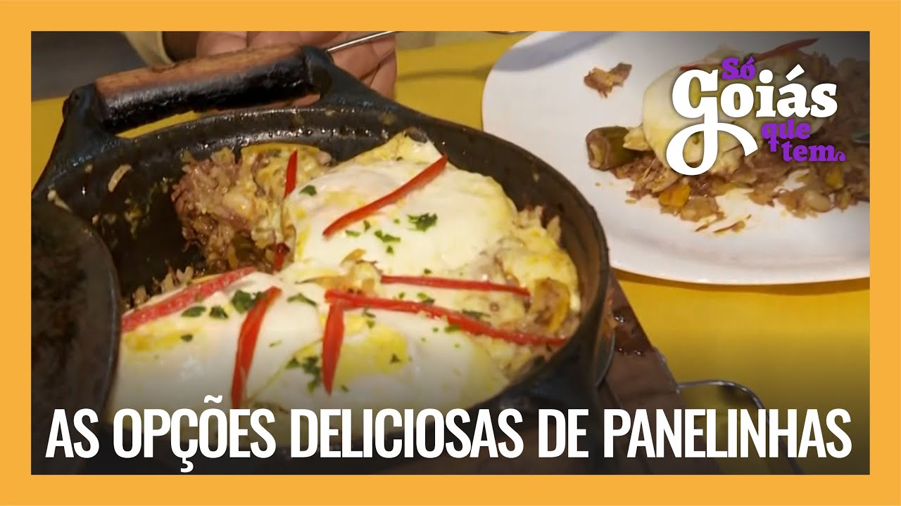 SÓ GOIÁS QUE TEM: AS OPÇÕES DELICIOSAS DE PANELINHAS