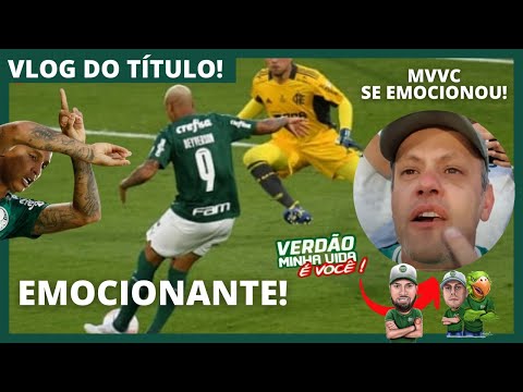 EMOCIONANTE A REAO DO MVVC NO TTULO DO PALMEIRAS | PALMEIRAS 2X1 FLAMENGO | VLOG DO TTULO