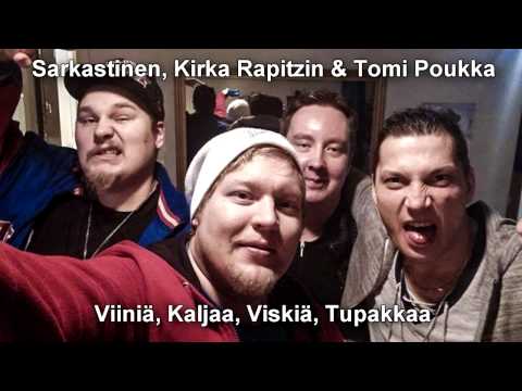 Sarkastinen, Kirka Rapitzin & Tomi Poukka - Viiniä, Kaljaa, Viskiä, Tupakkaa