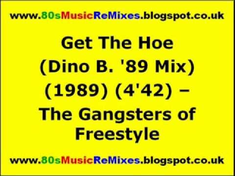 Get The Hoe (Dino B. '89 Mix) - The Gangsters of Freestyle | Frankie 