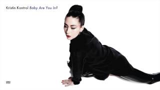 Kristin Kontrol - Baby Are You In?