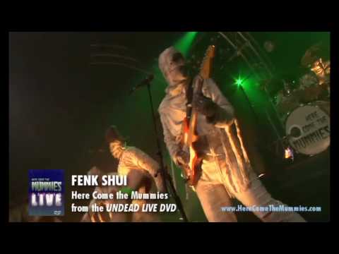 Here Come The Mummies - Fenk Shui (From Undead Live DVD)