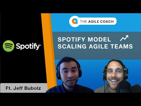 Spotify Model For Scaling Agile Teams (feat. Jeff Bubolz)