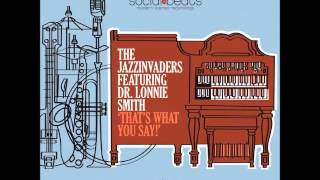 The Jazzinvaders feat Dr. Lonnie Smith - Hey hey yeah yeah
