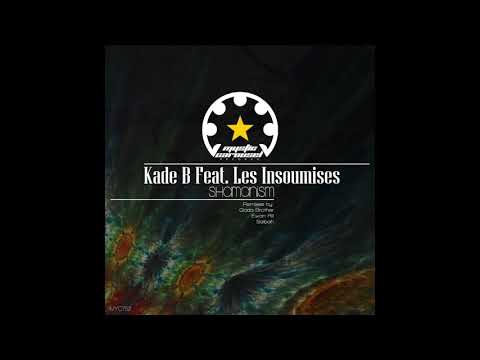 Kade B Feat. Les Insoumises - Shamanism EP